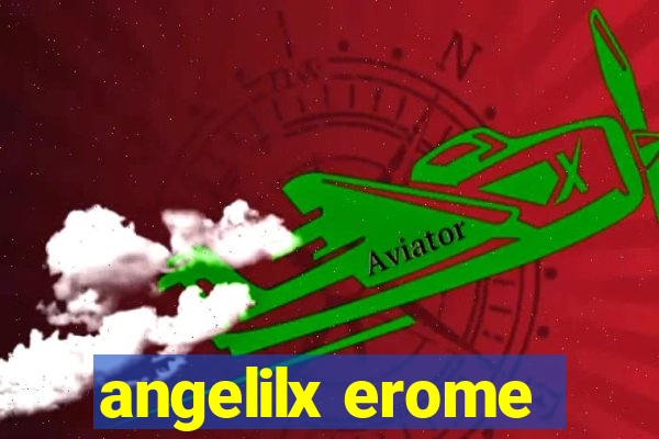 angelilx erome